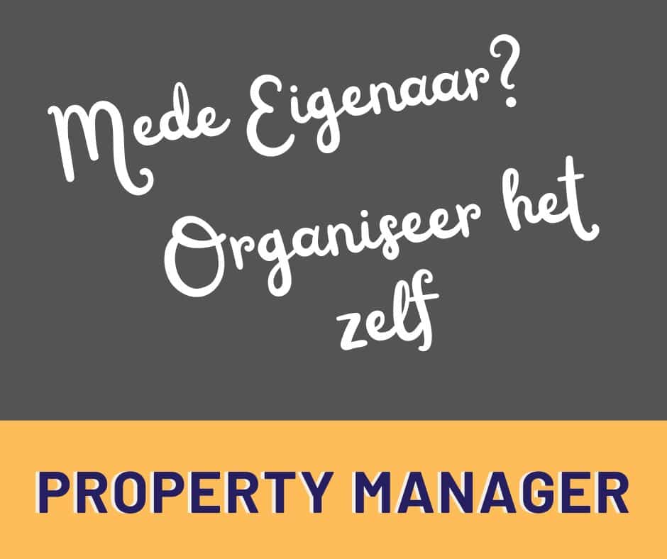 Reclame beheer voor mede eigenaars. Property Manager